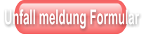 Unfall meldung Formular